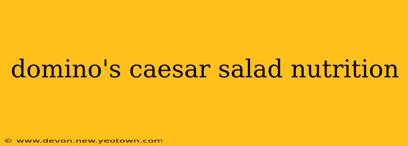 domino's caesar salad nutrition