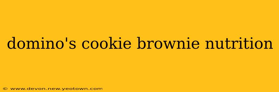 domino's cookie brownie nutrition