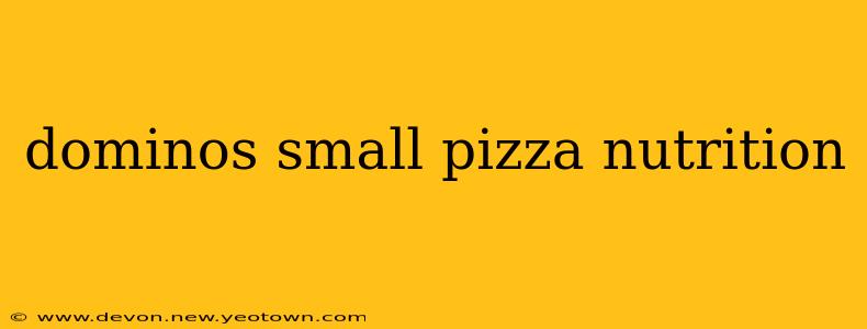 dominos small pizza nutrition
