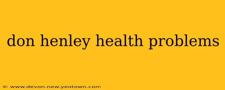 don henley health problems