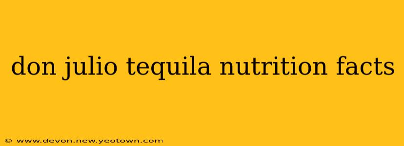 don julio tequila nutrition facts