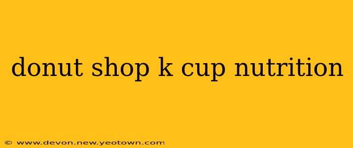 donut shop k cup nutrition