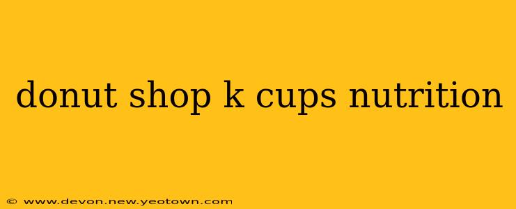 donut shop k cups nutrition