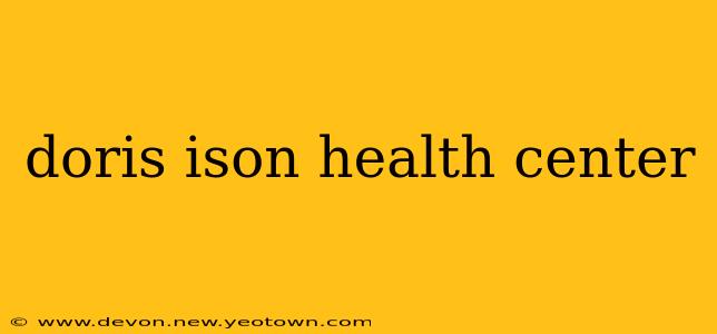 doris ison health center