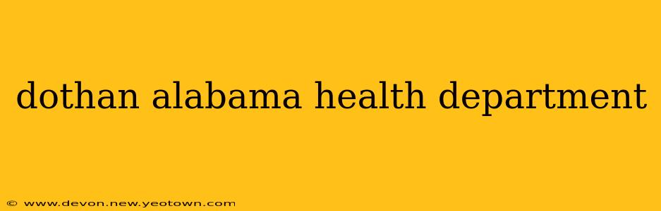 dothan alabama health department