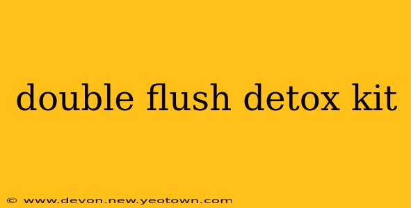 double flush detox kit