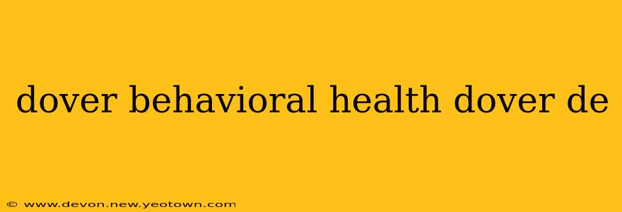 dover behavioral health dover de