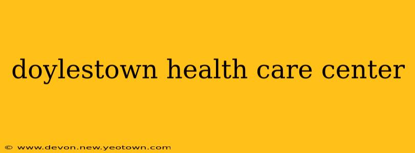 doylestown health care center