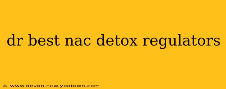dr best nac detox regulators