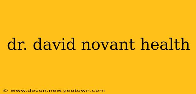 dr. david novant health