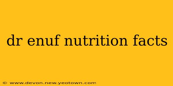 dr enuf nutrition facts