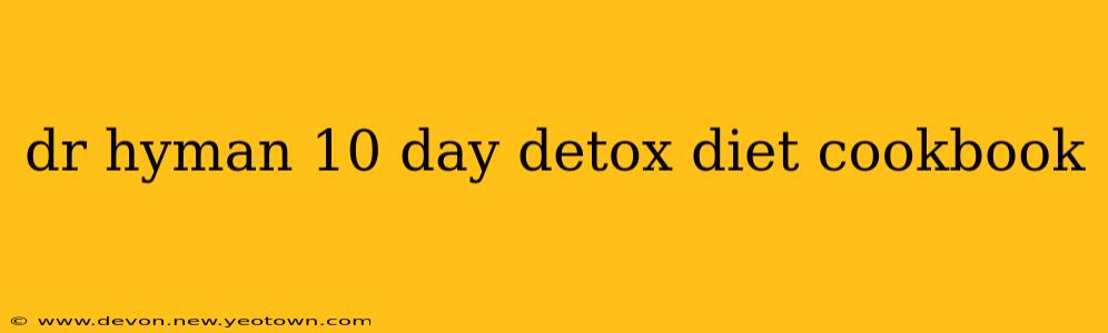 dr hyman 10 day detox diet cookbook