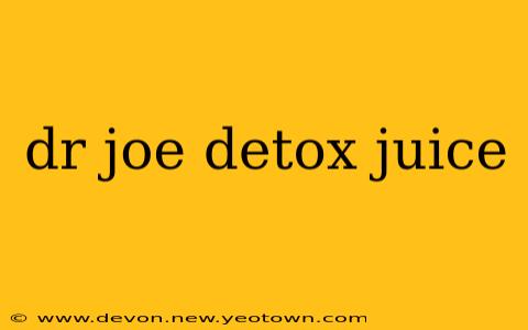 dr joe detox juice