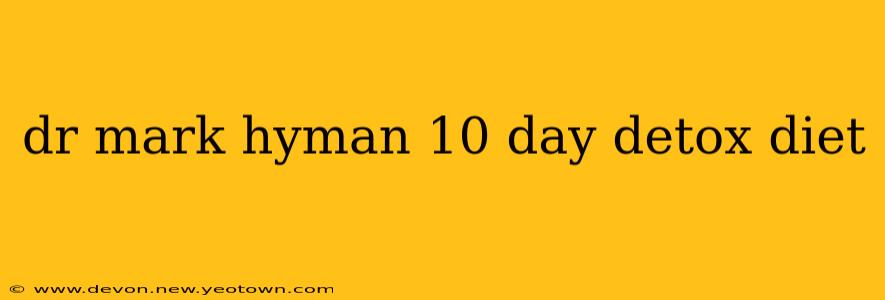 dr mark hyman 10 day detox diet