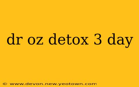 dr oz detox 3 day