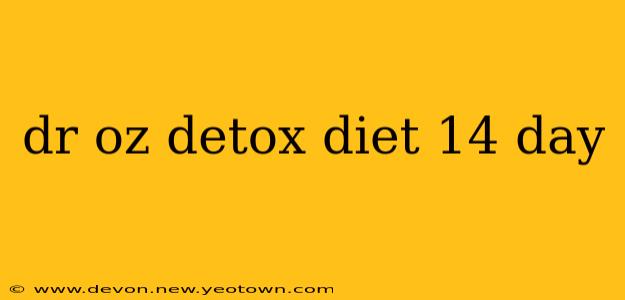 dr oz detox diet 14 day