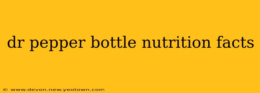 dr pepper bottle nutrition facts