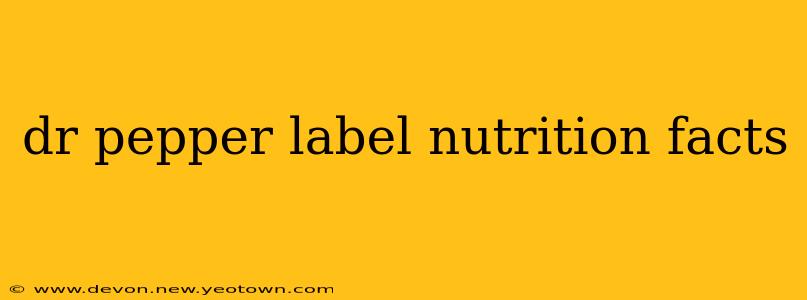 dr pepper label nutrition facts