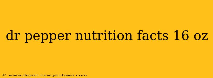 dr pepper nutrition facts 16 oz
