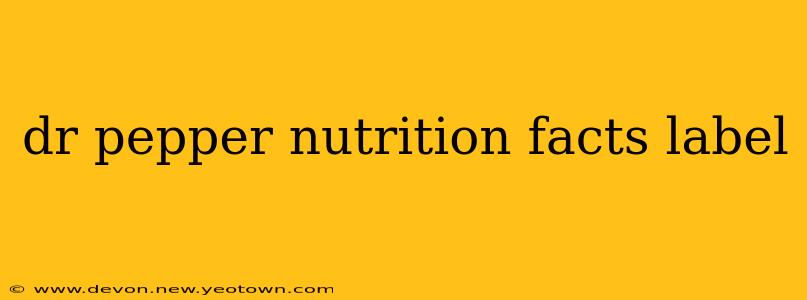 dr pepper nutrition facts label