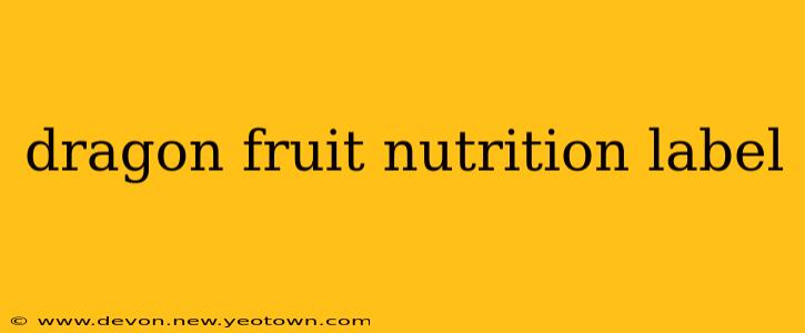 dragon fruit nutrition label