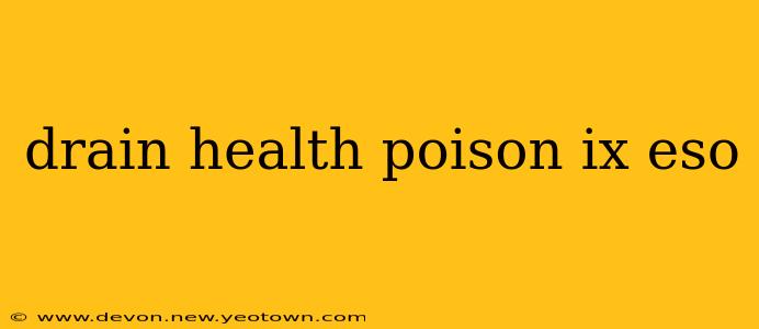 drain health poison ix eso
