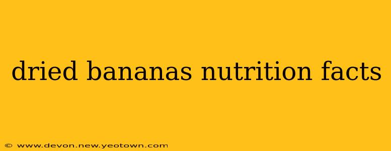 dried bananas nutrition facts