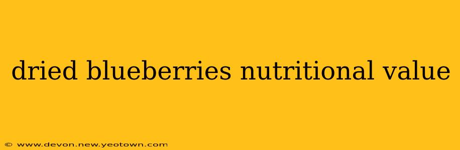 dried blueberries nutritional value