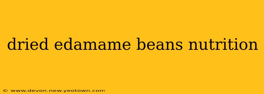 dried edamame beans nutrition