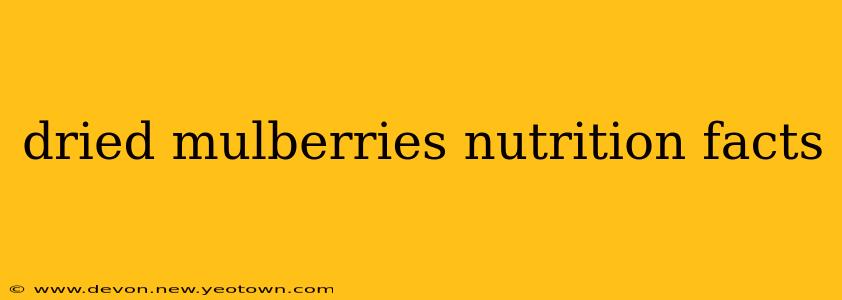 dried mulberries nutrition facts