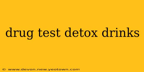 drug test detox drinks