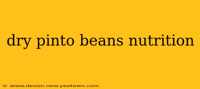 dry pinto beans nutrition