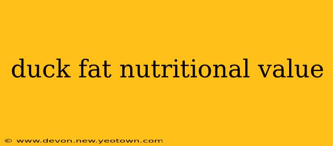 duck fat nutritional value