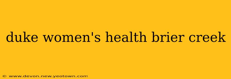 duke women's health brier creek