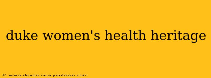 duke women's health heritage