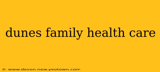 dunes family health care
