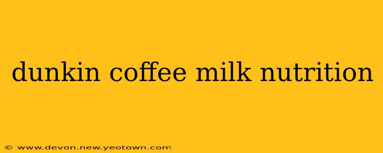 dunkin coffee milk nutrition