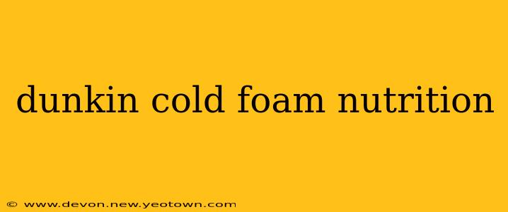 dunkin cold foam nutrition