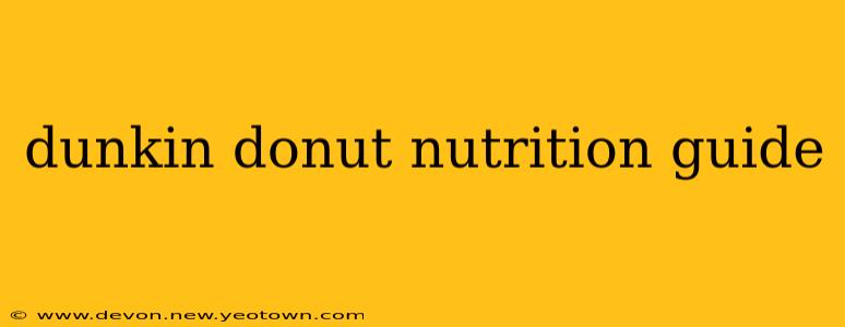 dunkin donut nutrition guide