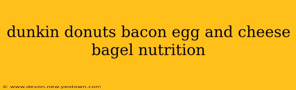 dunkin donuts bacon egg and cheese bagel nutrition