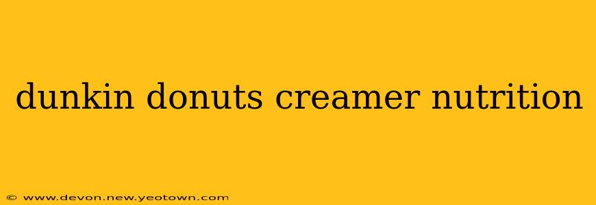 dunkin donuts creamer nutrition