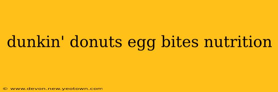 dunkin' donuts egg bites nutrition