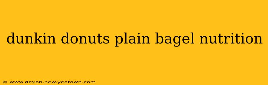 dunkin donuts plain bagel nutrition