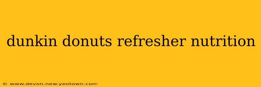 dunkin donuts refresher nutrition