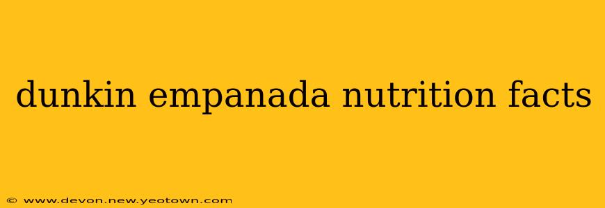 dunkin empanada nutrition facts