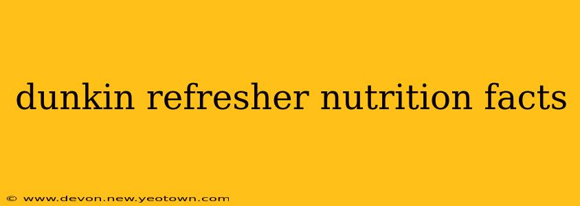 dunkin refresher nutrition facts