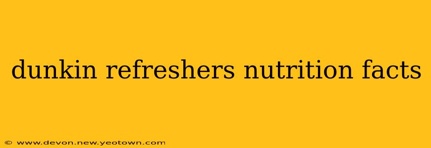 dunkin refreshers nutrition facts