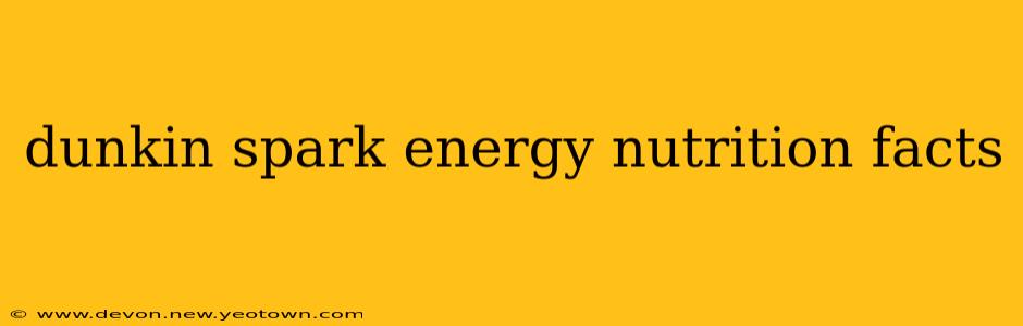 dunkin spark energy nutrition facts