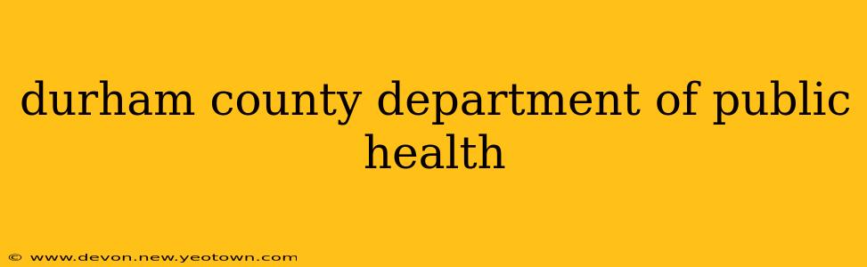 durham county department of public health