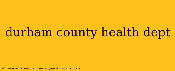 durham county health dept